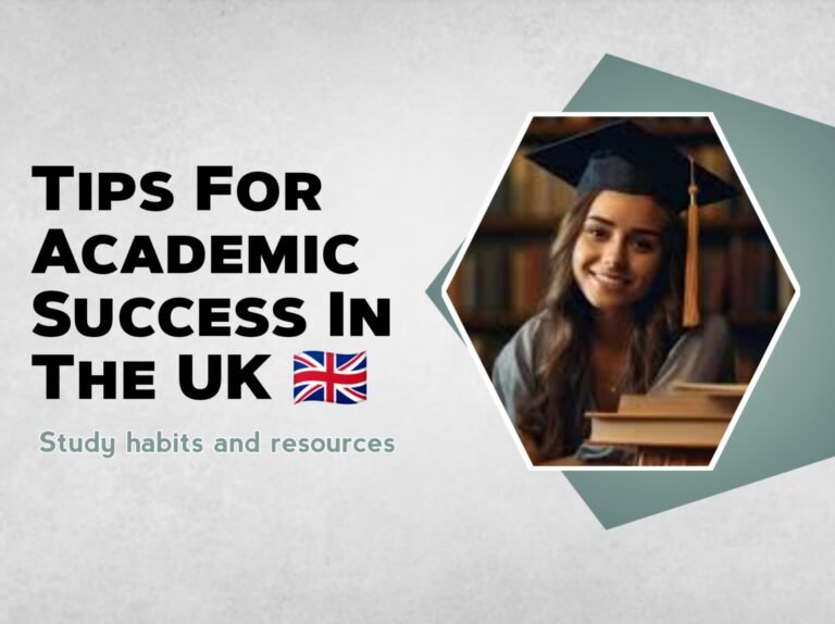 Tips for Academic Success in the UK: Study Habits and Resources