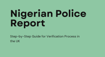 A Step-by-Step Guide To Getting Your Nigerian Police Report Verified in the UK